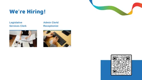 We are hiring - Admin Clerk/Receptionist and Legislative Services Clerk